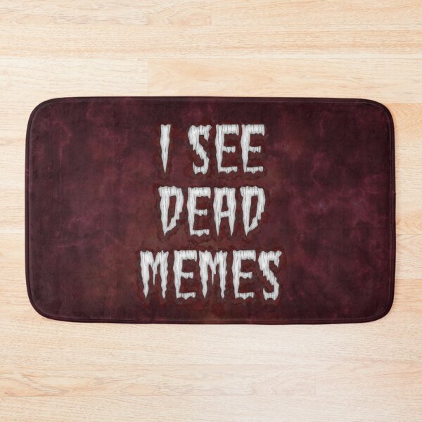 Item preview, I See Dead Memes designed and sold by SolarCross.