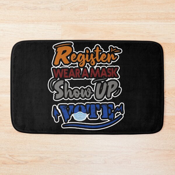 Item preview, REGISTER . WEAR A MASK . SHOW UP . VOTE designed and sold by karimydesign10.