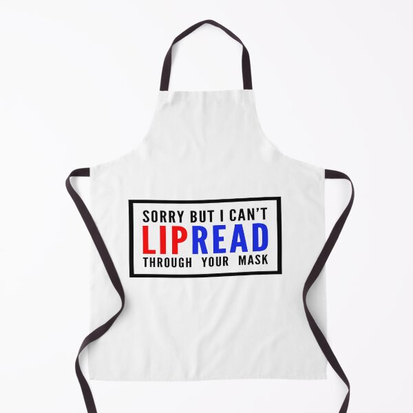 Item preview, Sorry I Cant Lipread Through Your Mask Hearing Impaired designed and sold by Avgeek21.