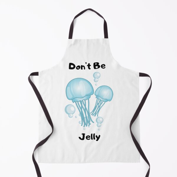 Item preview, Don't Be Jelly Design designed and sold by jrichard99.