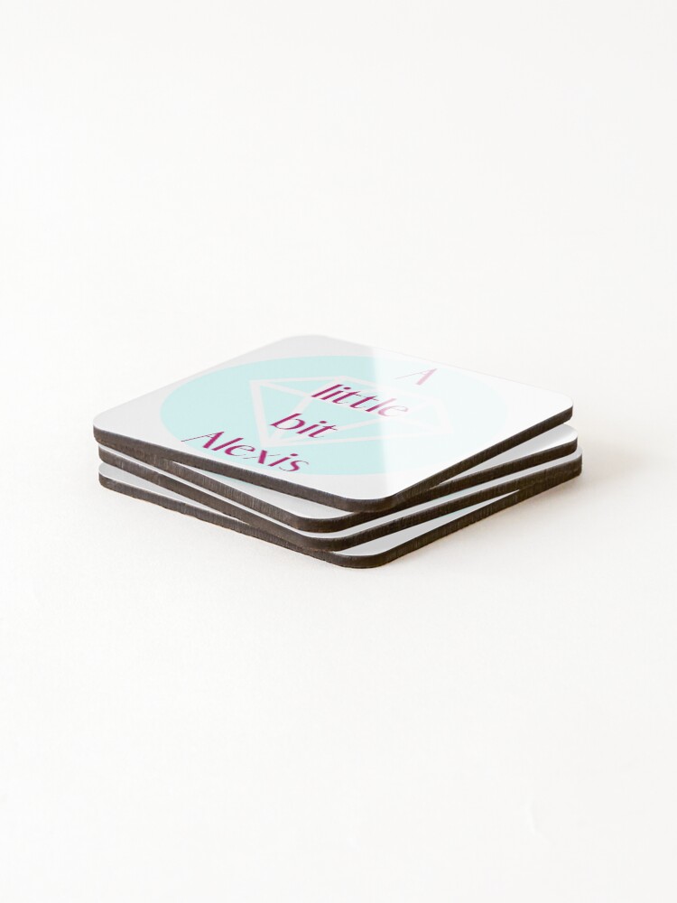 Alternate view of A little bit Alexis! Coasters (Set of 4)