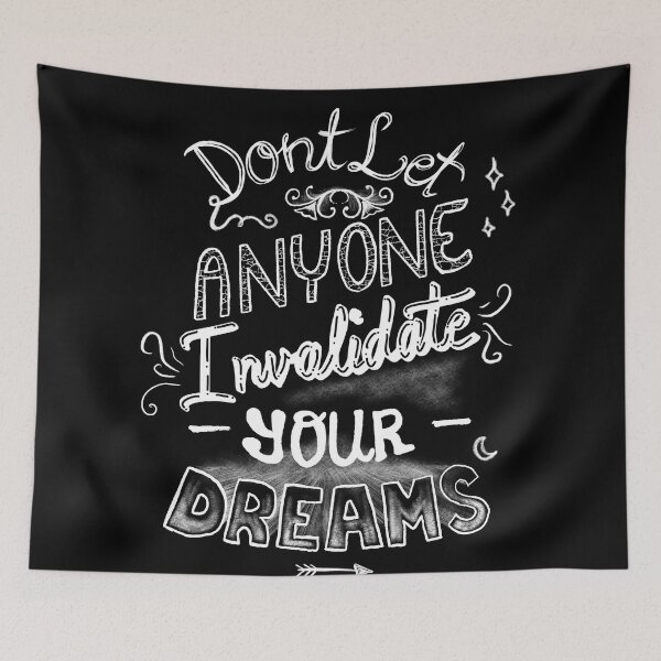 Item preview, ‘Don’t let anyone invalidate your dreams’ hand lettered quote designed and sold by JulesGraphics.