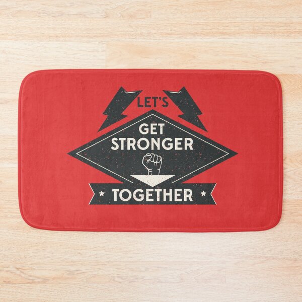 Item preview, Let's Get Stronger Together Motivational Phrase Quote Saying Strong Encouragement Motivation Team Cause Goal designed and sold by gkao.