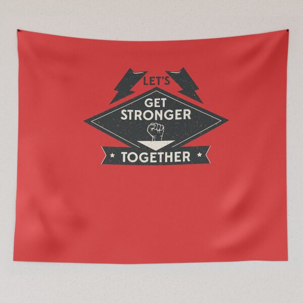 Item preview, Let's Get Stronger Together Motivational Phrase Quote Saying Strong Encouragement Motivation Team Cause Goal designed and sold by gkao.