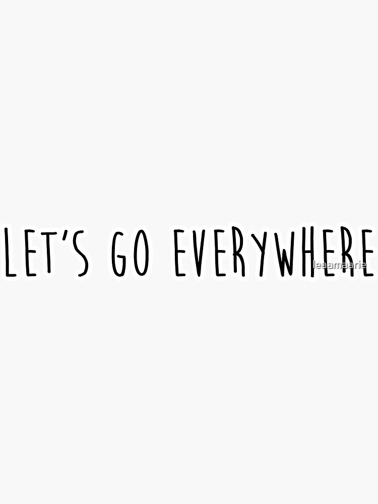 Thumbnail 3 of 3, Sticker, let's go everywhere designed and sold by leaamaarie.