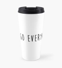 let's go everywhere Travel Mug