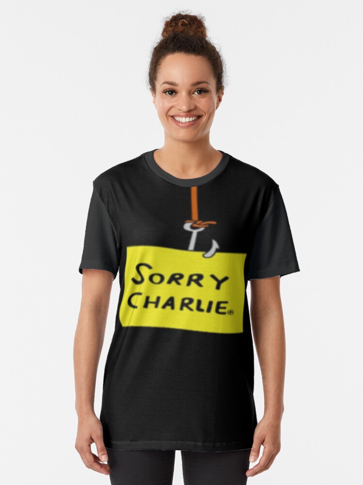 "Sorry Charlie" Tshirt by IckObliKrum92 Redbubble