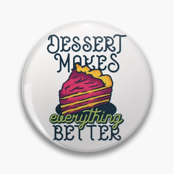 Item preview, Dessert makes everything better |bakehouse| designed and sold by walidsam07.