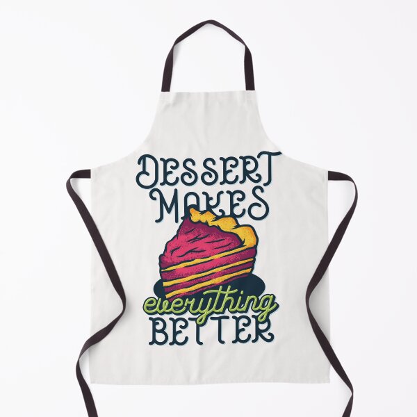 Item preview, Dessert makes everything better |bakehouse| designed and sold by walidsam07.