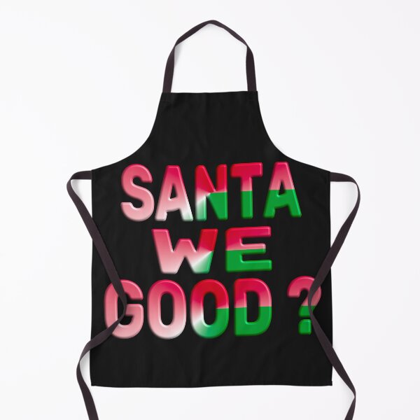 Item preview, SANTA WE GOOD? CHRISTMAS designed and sold by Ralek.