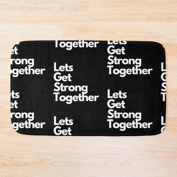 Item preview, Lets Get Strong Together designed and sold by Imaginative Expressions⭐️ ⭐️ ⭐️ ⭐️ ⭐️.