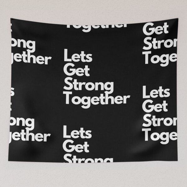 Item preview, Lets Get Strong Together designed and sold by Imaginative Expressions⭐️ ⭐️ ⭐️ ⭐️ ⭐️.