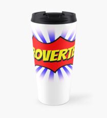 INTROVERTED!!! Travel Mug