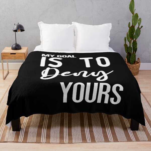 Item preview, My Goal Is To Deny Yours designed and sold by ZAstore.