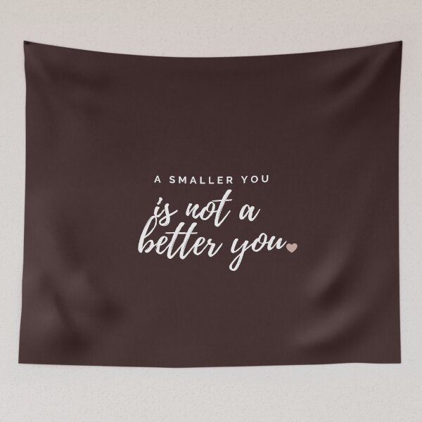 Item preview, A Smaller You Is Not A Better You designed and sold by jshujules.