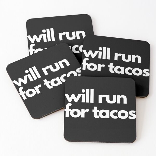 Item preview, Will Run For Tacos designed and sold by Imaginative Expressions⭐️ ⭐️ ⭐️ ⭐️ ⭐️.