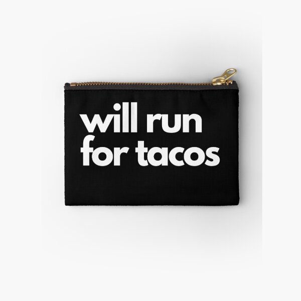 Item preview, Will Run For Tacos designed and sold by Imaginative Expressions⭐️ ⭐️ ⭐️ ⭐️ ⭐️.