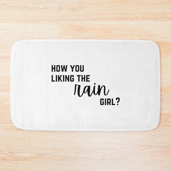 Item preview, how you liking the rain girl? designed and sold by ethanybay.