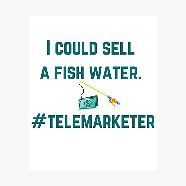 Item preview, I could sell a fish water #telemarketer - gift  designed and sold by CJCTEES.