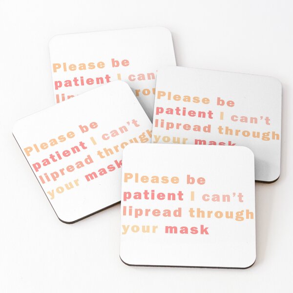 Item preview, Please be patient I can't lipread through your mask  designed and sold by Katherine Winner.