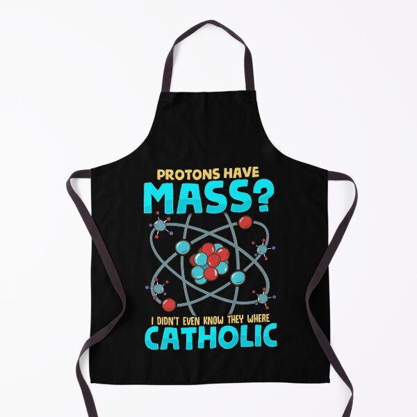 Item preview, Protons Have Mass I Didn't Know They Were Catholic designed and sold by perfectpresents.