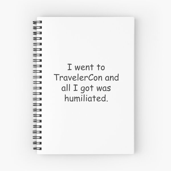 Artikelvorschau, Ich ging zur TravelerCon und alles, was ich bekam, wurde gedemütigt entworfen und verkauft von aprilfrosbury.