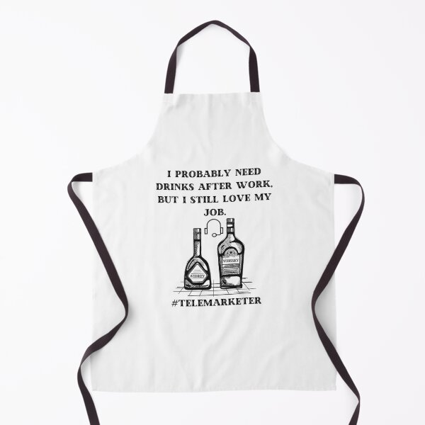 Item preview, Probably need drinks after work but i still love being a telemarketer designed and sold by CJCTEES.
