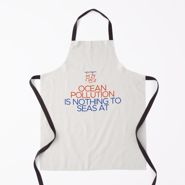 Item preview, Ocean Pollution is Nothing to Seas At Pun Funny designed and sold by Shujii.