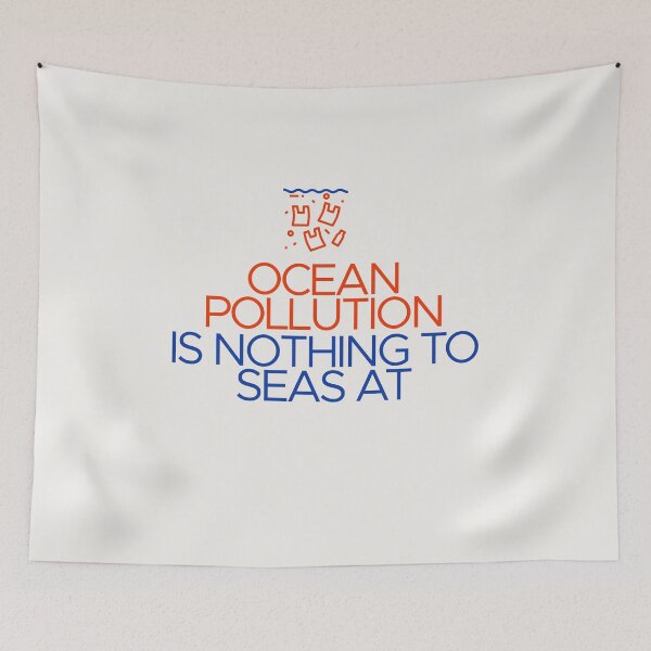 Item preview, Ocean Pollution is Nothing to Seas At Pun Funny designed and sold by Shujii.