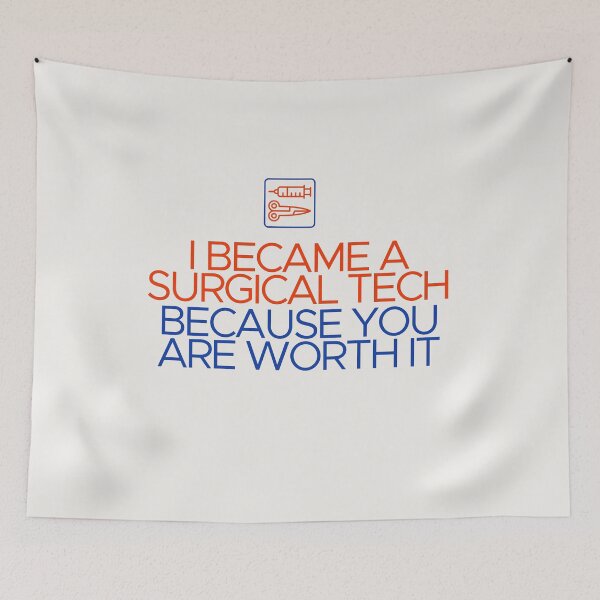 Item preview, I Became a Surgical Tech Because You Are Worth It designed and sold by Shujii.