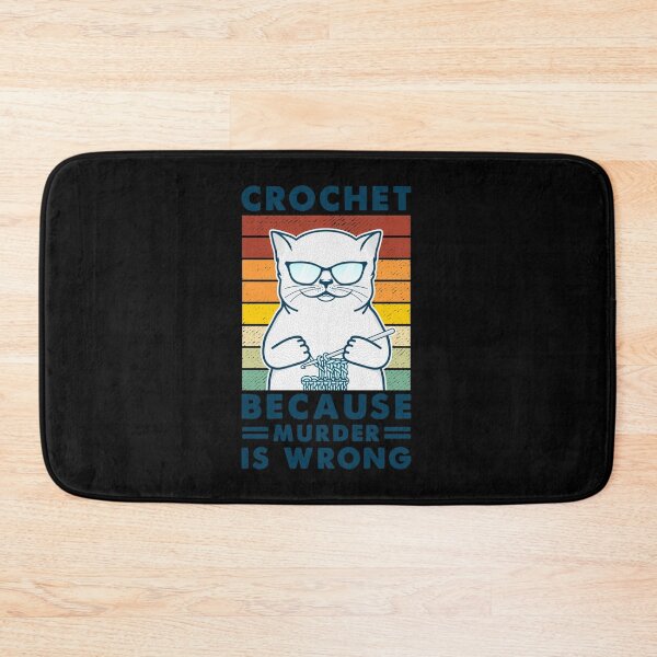 Item preview, Cat Funny Crochet because murder is wrong designed and sold by Christopher221.