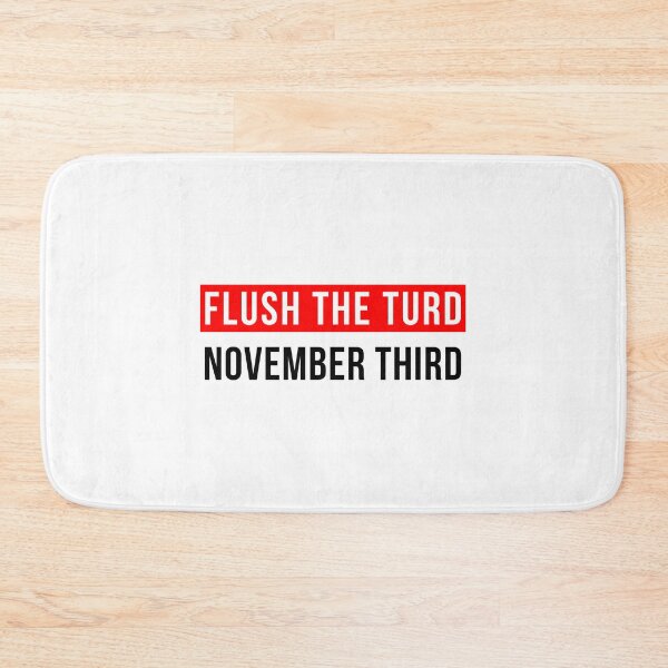Item preview, Election 2020 Anti-Trump Flush Turd November Third 3rd Funny  designed and sold by CreatedByHeidi.