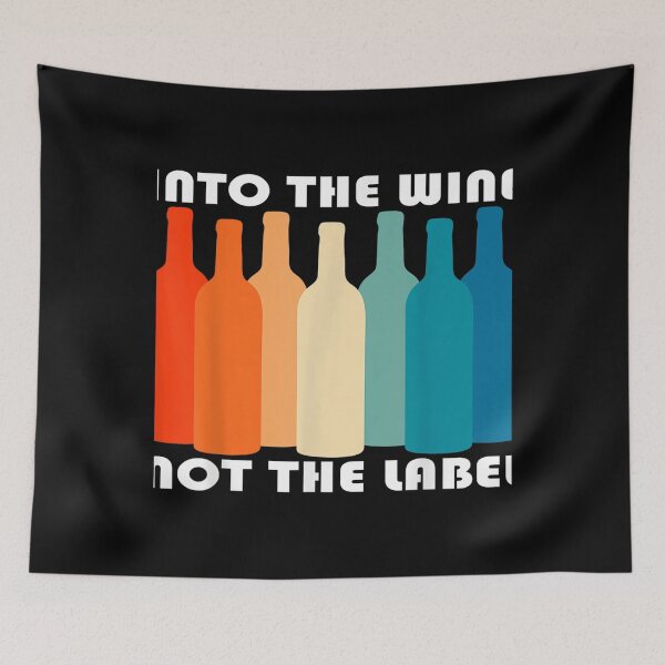 Item preview, Into the Wine Not the Label Retro Rainbow designed and sold by JohnnyFranklin.