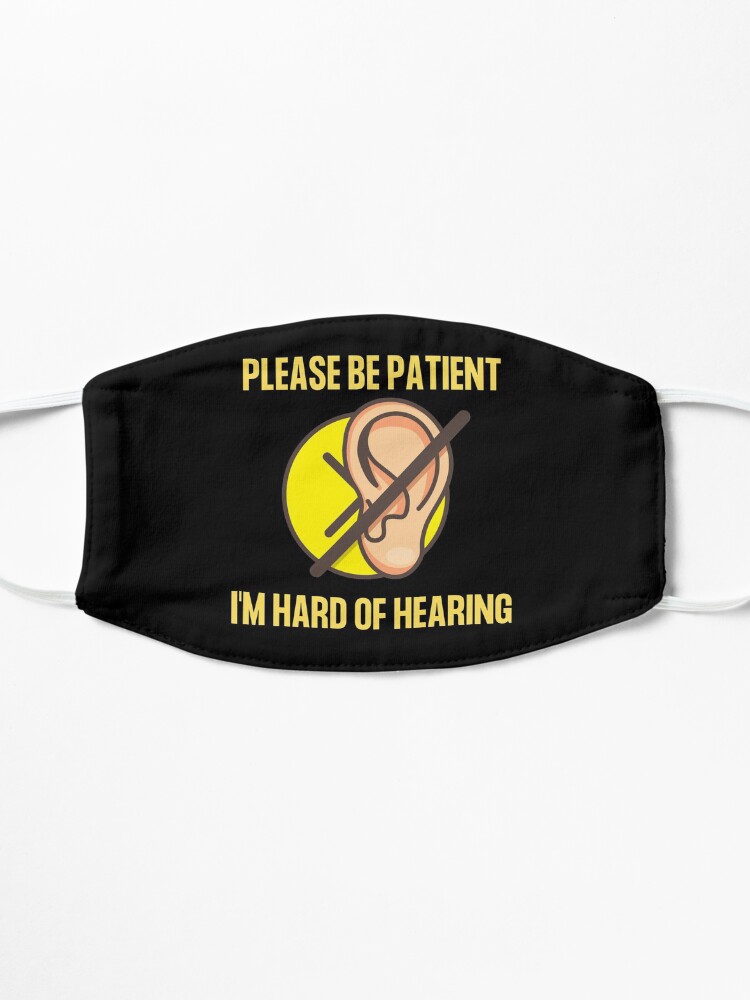 Alternate view of Hearing Impaired Mask - Please Be Patient, I'm Hard Of Hearing Mask