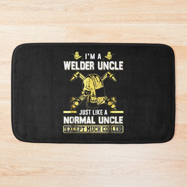 Item preview, I'm a Welder Uncle Just like a Normal Uncle Except Much Cooler designed and sold by GeniusDesignArt.