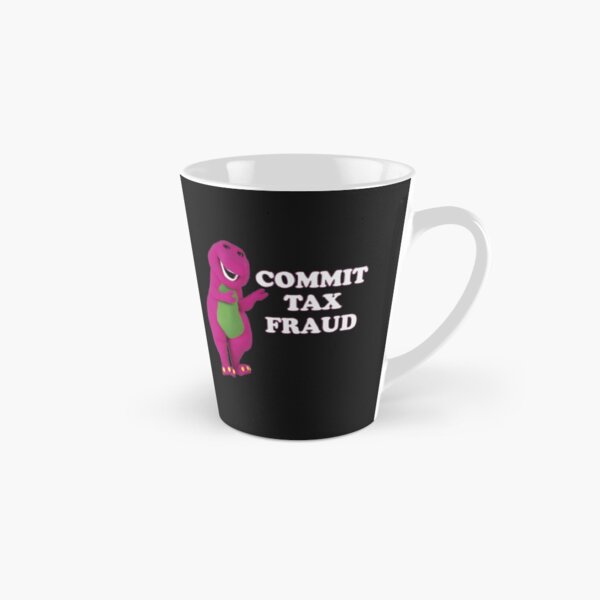 commit tax fraud Tall Mug