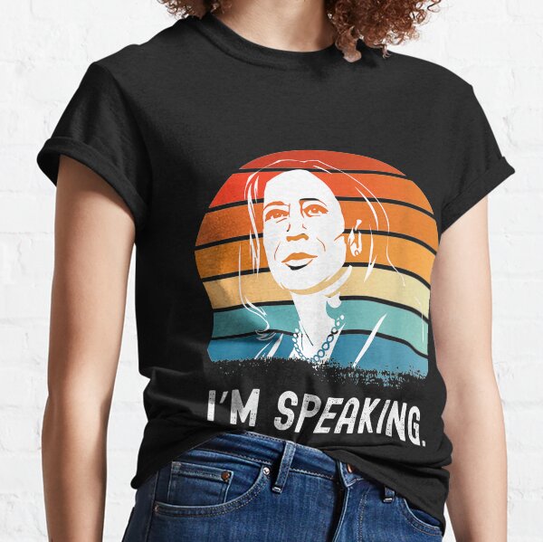Kamala Harris Im Speaking Biden Harris 2020 Classic T-Shirt