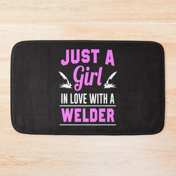 Item preview, Just a Girl in love with a Welder designed and sold by GeniusDesignArt.
