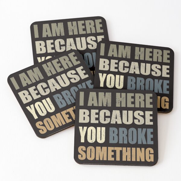 Item preview, I'm here because you broke something distressed retro vintage distressed designed and sold by RoguePixel.