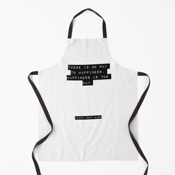Item preview, There is no way to happiness, happiness is the way. - Thich Nhat Hanh designed and sold by RJ123.