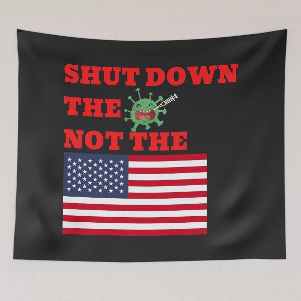 Item preview, Shut down the virus not the country designed and sold by UnboundFull.