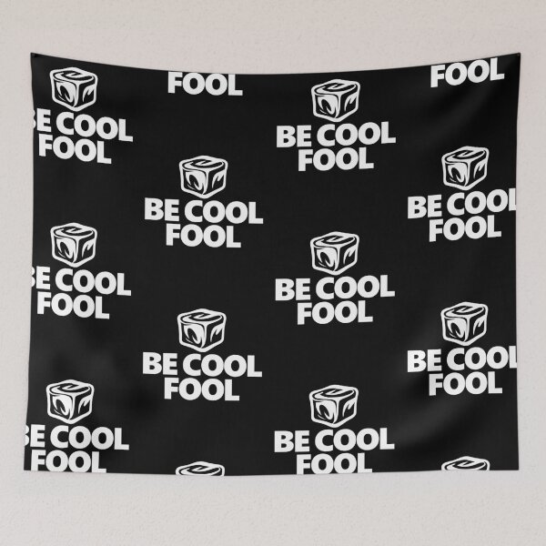 Item preview, Be Cool Fool | Amusing Statement designed and sold by GravitiTees.