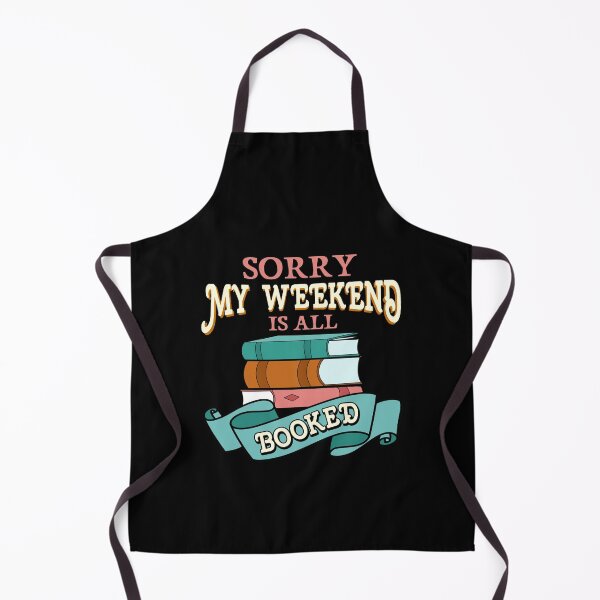 Item preview, Sorry My Weekend Is All Booked Bookworm Reading designed and sold by perfectpresents.