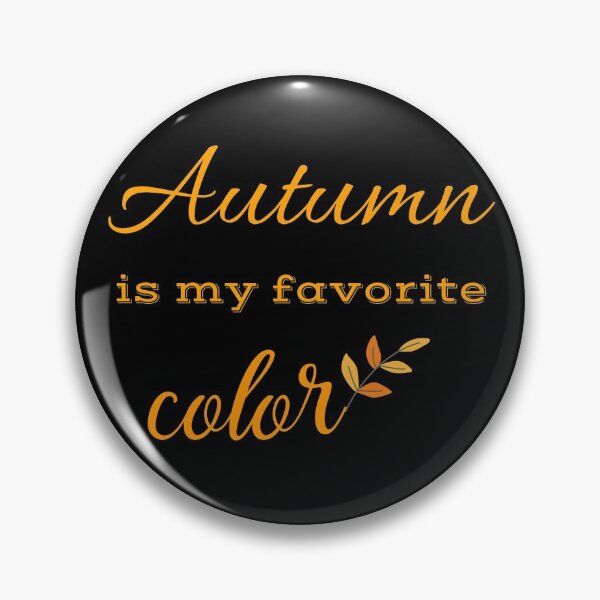 Item preview, Autumn is my favorite color designed and sold by ORRAPAN.