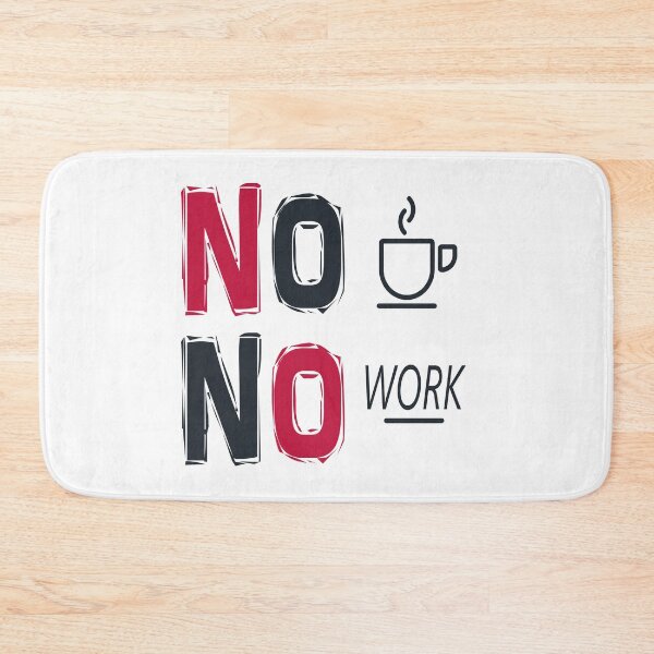 Item preview, No Coffee, No Work designed and sold by lmcvinco.