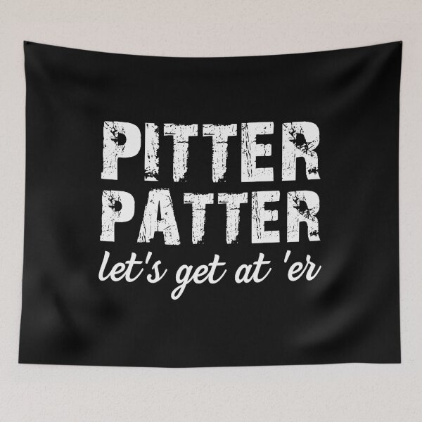 Item preview, Pitter Patter Let's get at 'er designed and sold by Clinton Thomas.
