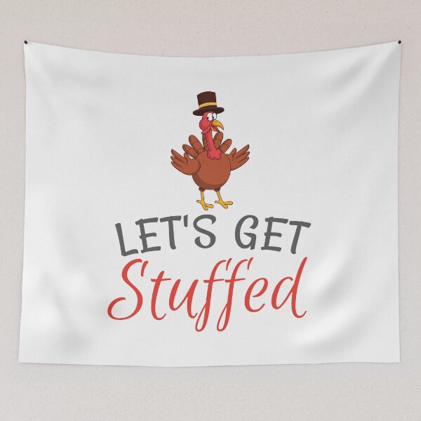 Item preview, Thanksgiving Turkey Humor Let's Get Stuffed designed and sold by EstelleStar.
