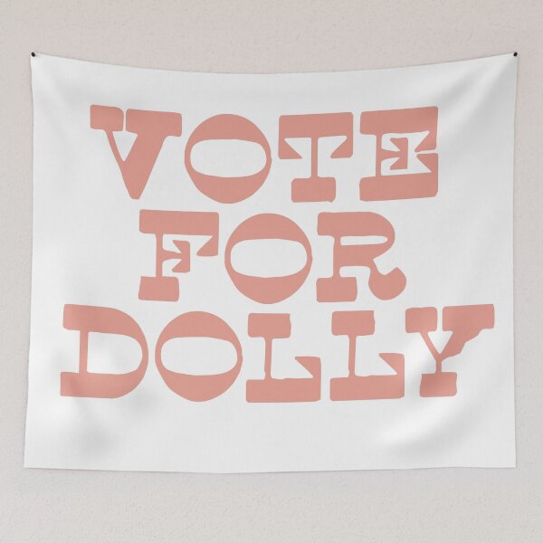 Item preview, VOTE FOR DOLLY designed and sold by groupiesoup.