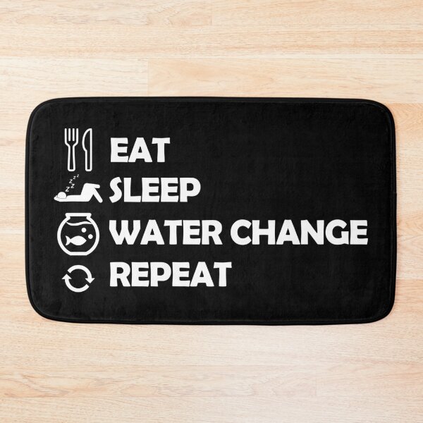 Item preview, Eat, Sleep, Water Change, Repeat - Dark designed and sold by J Bigglesworth.