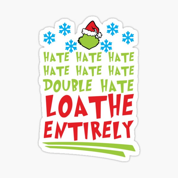 hate hate double loathe entirely Sticker